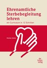 Ehrenamtliche Sterbebegleitung lehren - Heinke Geiter - 9783946527435
