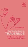 Das Taschenbuch für Trauernde - Heidi Magerl - 9783946527640