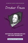 Dresdner Frauen - Eva-Maria Bast ; Elena Oliveira ; Melanie Kunze - 9783946581598