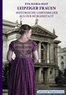 Leipziger Frauen - Eva-Maria Bast - 9783946581727
