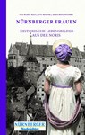 Nürnberger Frauen - Eva-Maria Bast ; Möller Ute ; Roennefahrt Silke - 9783946581772