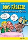 100% PÄLZER! Des Allabeschde aus 15 Johr - Steffen Boiselle - 9783946587637