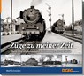 Züge zu meiner Zeit, Band 1 - Wolf Schneider - 9783946594048
