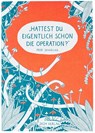 Hattest du eigentlich schon die Operation? - Peer Jongeling - 9783946642879