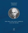 Der Graf von Saint Germain und die Musik - MOSMULLER,  Mieke ; Senne, Thomas ; Mosmuller, Jos - 9783946699071