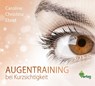 Augentraining bei Kurzsichtigkeit -  - 9783946740001