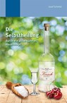 Die Selbstheilung - Josef Schmid - 9783946746041