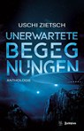 Unerwartete Begegnungen - Uschi Zietsch - 9783946773474