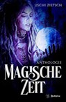 Magische Zeit - Uschi Zietsch - 9783946773528