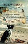 Callaghan & Monty - Die Muschelchroniken: Ein Jersey Krimi - Rael Wissdorf - 9783946797715
