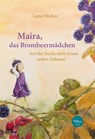 Maira, das Brombeermädchen - Lena Fischer - 9783946865018