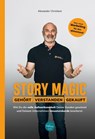 Story Magic | GEHÖRT | VERSTANDEN | GEKAUFT - Alexander Christiani - 9783946865070