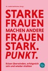 Starke Frauen machen andere Frauen stark. Punkt. - Judith Hoffrichter - 9783946865230