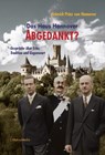 Das Haus Hannover - ABGEDANKT? - Heinrich Prinz von Hannover - 9783946891277