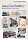 Hamborn am Rhein und die Integration von Flüchtlingen nach dem Ersten Weltkrieg - Thorsten Fischer ; Michael Voith ; Jörg Weißmann - 9783946895527