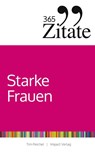 365 Zitate für starke Frauen - Tim Reichel - 9783946943242