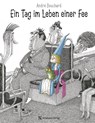 Ein Tag im Leben einer Fee - André Bouchard - 9783946972761