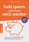 Geld sparen und clever reich werden - Christopher Klein - 9783947061822