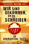 Wir sind gekommen um zu schreiben - MASOMI,  Sulaiman - 9783947106240