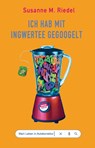 Ich hab mit Ingwertee gegoogelt - Susanne M. Riedel - 9783947106721