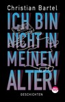 Ich bin nicht in meinem Alter - Christian Bartel - 9783947106745