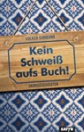 Kein Schweiß aufs Buch! - Volker Surmann ; Bernd Gieseking ; Ella Carina Werner ; Dagmar Schönleber ; Christian Ritter - 9783947106905