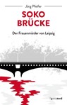 SOKO Brücke - Jörg Pfeifer - 9783947145959