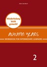 Autumn Years - Englisch für Senioren 2 - Intermediate Learners - Workbook - Beate Baylie ; Karin Schweizer - 9783947159819