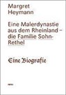 Eine Malerdynastie aus dem Rheinland - die Familie Sohn-Rethel - Margret Heymann - 9783947238415