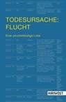 Todesursache: Flucht - Heribert Prantl ; Bernd Mesovic ; Rolf Gössner ; Heinrich Bedford-Strohm ; Carlos Collado Seidel ; Moustapha Diallo ; Stephan Lessenich ; Angela Hermann ; Laing Lorenz Narku - 9783947380336