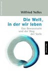 Die Welt, in der wir leben - Wilfried Nelles - 9783947508426