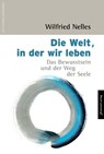 Die Welt, in der wir leben - Wilfried Nelles - 9783947508754