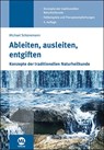 Ableiten, ausleiten, entgiften - Michael Schünemann - 9783947566624
