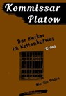Kommissar Platow, Band 14: Der Kerker im Kettenhofweg - Martin Olden - 9783947612208