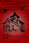 Haus der Hüterin: Band 10 - Die Wächterin - Andrea Habeney - 9783947612680