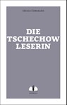 Die Tschechow-Leserin - Giulia Corsalini - 9783947767076