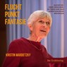 Fluchtpunkt Fantasie - Kristin Wardetzky - 9783947831630