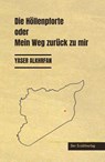 Die Höllenpforte oder Mein Weg zurück zu mir - Yaser Alkhrfan - 9783947831715