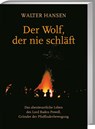 Der Wolf, der nie schläft - Walter Hansen - 9783947847006