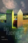 Das flüchtige Licht - Florian L. Arnold - 9783947857203