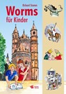 Worms für Kinder - Richard Stumm - 9783947884971