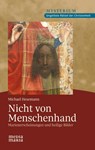 Nicht von Menschenhand - Michael Hesemann - 9783947931651