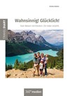 Wahnsinnig! Glücklich! - Stefan Walter - 9783947944156