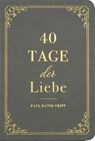 40 Tage der Liebe - Paul D. Tripp - 9783947978441