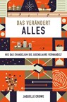Das verändert alles - Jaquelle Crowe - 9783947978564