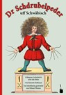 Der Struwwelpeter schwäbisch - Dr Schdrubelpeder - Heinrich Hoffmann - 9783947994427
