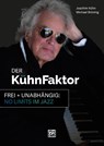 DER KÜHNFAKTOR - Michael Brüning ; Joachim Kühn - 9783947998593