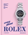Crazy About Rolex - Michael Kockritz - 9783948046330
