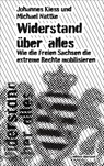 Widerstand über alles - Johannes Kiess ; Michael Nattke - 9783948049256