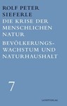 Die Krise der menschlichen Natur / Bevölkerungswachstum und Naturhaushalt - Rolf Peter Sieferle - 9783948075545